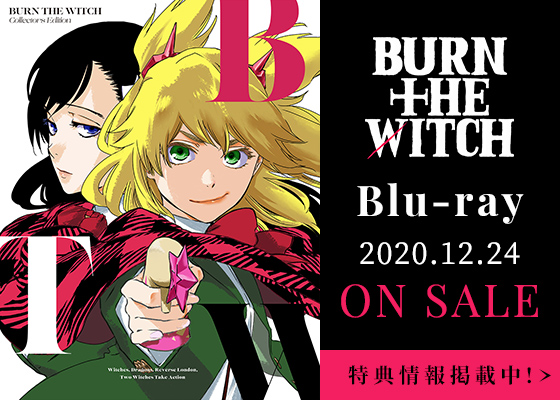 ANIME BURN THE WITCH Official Site