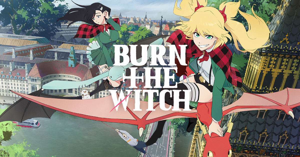 アニメ「BURN THE WITCH」公式サイト